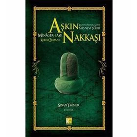AŞKIN NAKKAŞI MINAGER-I AŞK KONULARINA GÖRE MESNEVI ŞERHI - KERIM ZEMANI