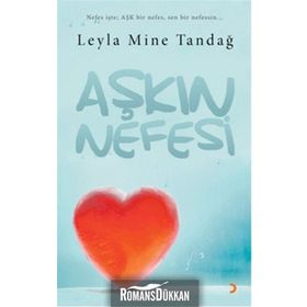 Aşkın Nefesi - Leyla Mine Tandağ