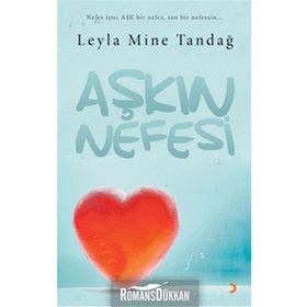 Aşkın Nefesi - Leyla Mine Tandağ