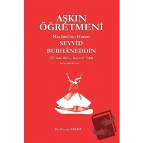 Aşkın Öğretmeni Mevlana'nın Hocası Seyyid Burhaneddin