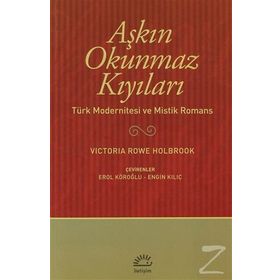 AŞKIN OKUNMAZ KIYILARI - VICTORIA ROWE HOLBROOK