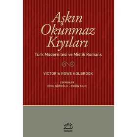 AŞKIN OKUNMAZ KIYILARI - VICTORIA ROWE HOLBROOK
