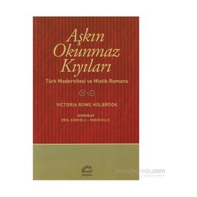 AŞKIN OKUNMAZ KIYILARI - VICTORIA ROWE HOLBROOK