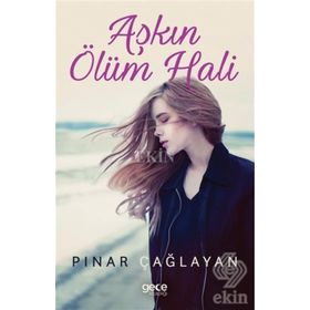 Aşkın Ölüm Hali - Pınar Çağlayan