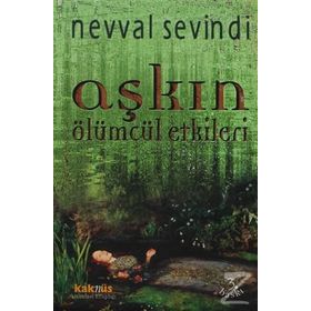 AŞKIN ÖLÜMCÜL ETKILERI - NEVVAL SEVINDI