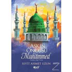 Aşkın Öncüsü - Seyit Ahmet Uzun