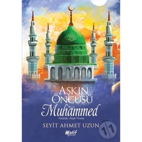 Aşkın Öncüsü - Seyit Ahmet Uzun