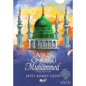 Aşkın Öncüsü - Seyit Ahmet Uzun