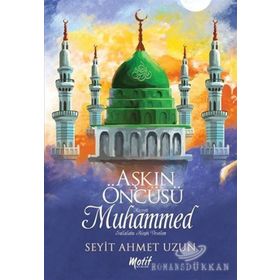 Aşkın Öncüsü - Seyit Ahmet Uzun