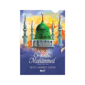 Aşkın Öncüsü - Seyit Ahmet Uzun