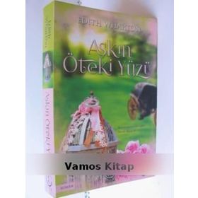 AŞKIN ÖTEKİ YÜZÜ - EDITH WHARTON