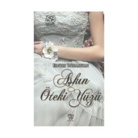 AŞKIN ÖTEKİ YÜZÜ - EDITH WHARTON