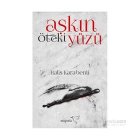 Aşkın Öteki Yüzü - Halis Karabenli