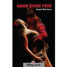 Aşkın Öteki Yüzü - Songül Öztürkcan