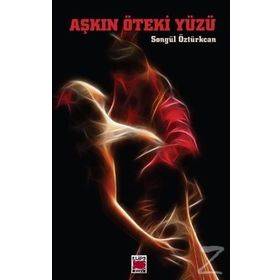Aşkın Öteki Yüzü - Songül Öztürkcan