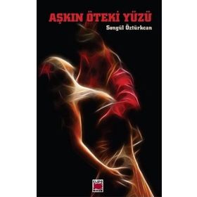 Aşkın Öteki Yüzü - Songül Öztürkcan