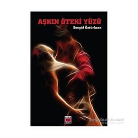 Aşkın Öteki Yüzü - Songül Öztürkcan
