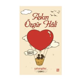 Aşkın Özgür Hali - Şahangiller