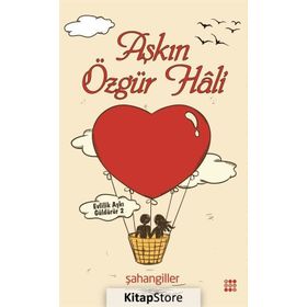 Aşkın Özgür Hali - Şahangiller