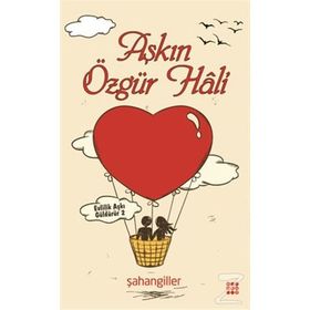 Aşkın Özgür Hali - Şahangiller
