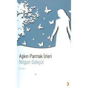 AŞKIN PARMAK İZLERİ - NİLGÜN GÖKÇÜL