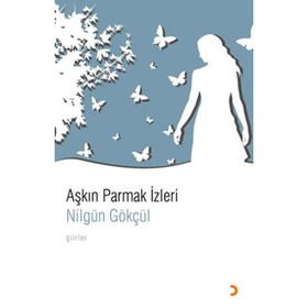 AŞKIN PARMAK İZLERİ - NİLGÜN GÖKÇÜL