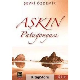 AŞKIN PATAGONYASI - ŞEVKİ ÖZDEMİR