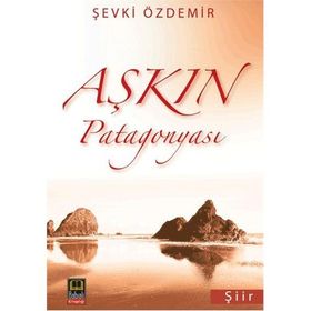 AŞKIN PATAGONYASI - ŞEVKİ ÖZDEMİR
