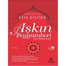 AŞKIN PEYGAMBERI (HZ. MUHAMMED) - EDA BILDEK