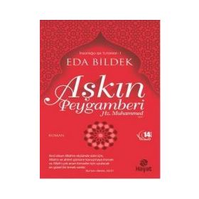 AŞKIN PEYGAMBERI (HZ. MUHAMMED) - EDA BILDEK