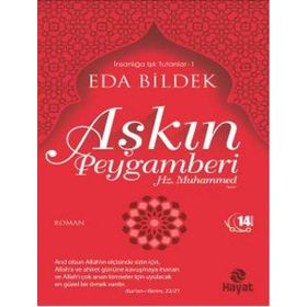 AŞKIN PEYGAMBERI (HZ. MUHAMMED) - EDA BILDEK