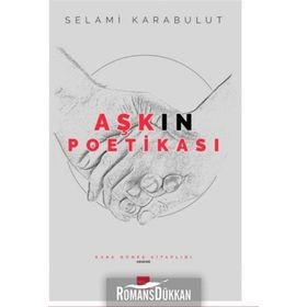 Aşkın Poetikası - Selami Karabulut