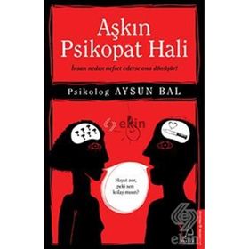 Aşkın Psikopat Hali - psikolog aysun bal