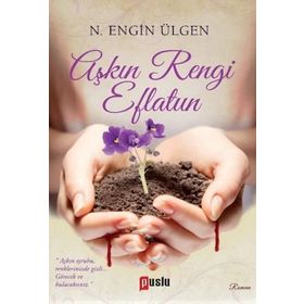 Aşkın Rengi Eflatun - N. Engin Ülgen