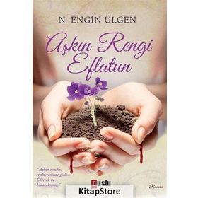 Aşkın Rengi Eflatun - N. Engin Ülgen