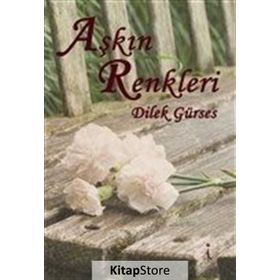 Aşkın Renkleri - Dilek Gürses