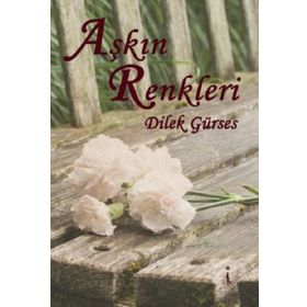 Aşkın Renkleri - Dilek Gürses