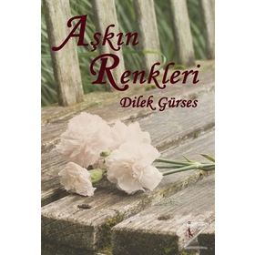 Aşkın Renkleri - Dilek Gürses