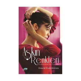 AŞKIN RENKLERI KALBINIZIN KAPISINI ASLA KAPATMAYIN - DAVID FOENKINOS
