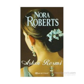 AŞKIN RESMI - NORA ROBERTS
