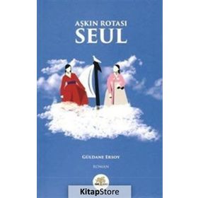 Aşkın Rotası Seul - Güldane Ersoy