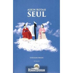 Aşkın Rotası Seul - Güldane Ersoy