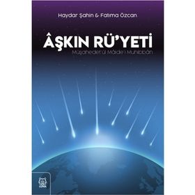 Aşkın Rü'yeti - Haydar Şahin Fatima Özcan