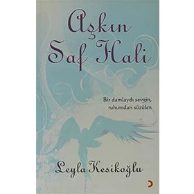 AŞKIN SAF HALI - LEYLA KESİKOĞLU