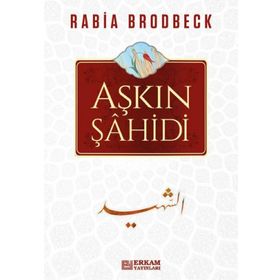 Aşkın Şahidi - Rabia Brodbeck