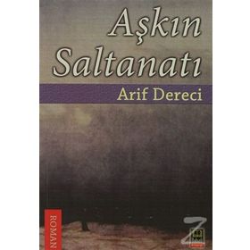 AŞKIN SALTANATI - ARIF DERECI