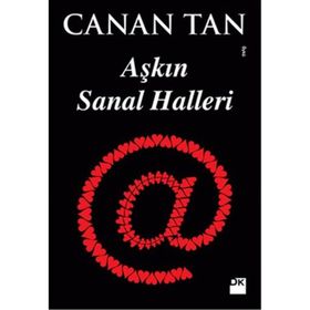 Aşkın Sanal Halleri - Canan Tan