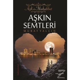 Aşkın Semtleri - Aşk-ı Muhabbet - Murat Yalçın