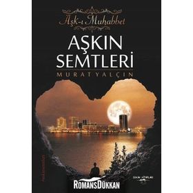 Aşkın Semtleri - Aşk-ı Muhabbet - Murat Yalçın