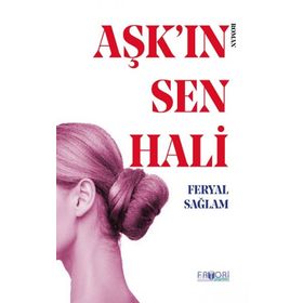Aşkın Sen Hali - Feryal Sağlam